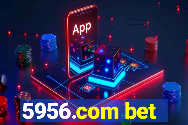 5956.com bet